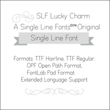 Load image into Gallery viewer, slf lucky charm single line hairline font monoline for etching engraving cardmakikng glowforge scoring cricut silhoutte