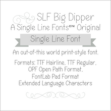 Load image into Gallery viewer, Single Line Font &quot;SLF Big Dipper&quot;