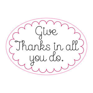 Give Thanks in All You Do